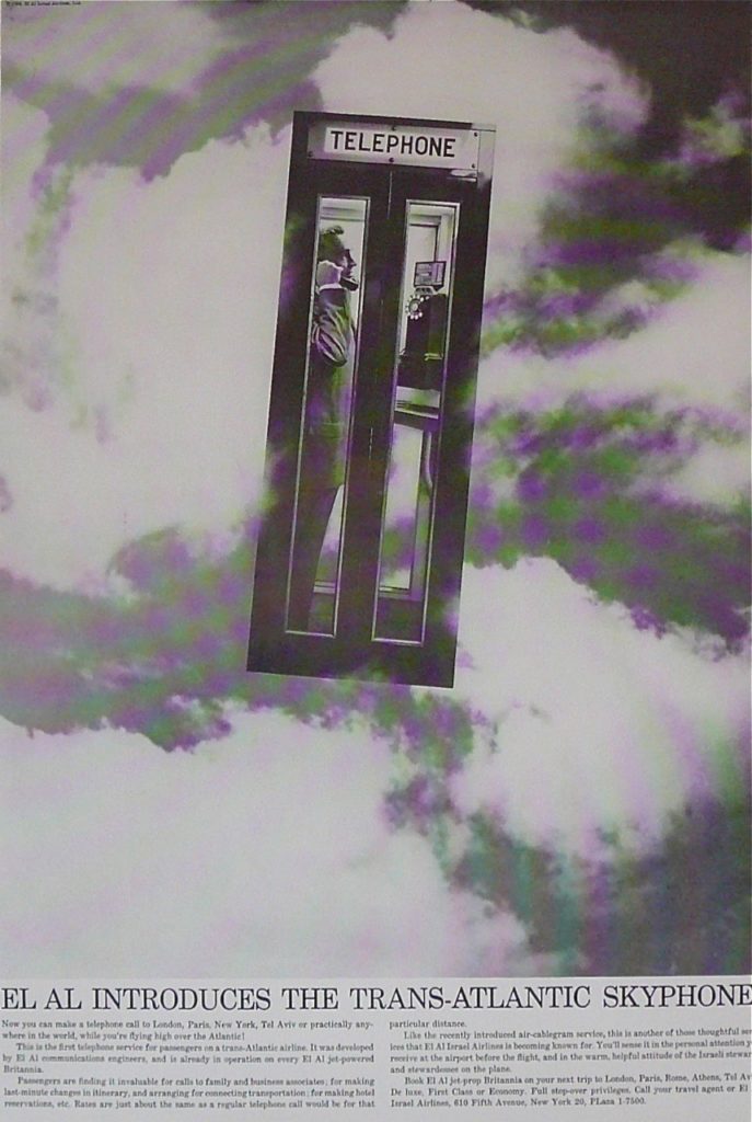 EL AL was the first airline to introduce in-flight trans-oceanic telephone service, in 1959, utilizing a system developed by its Chief Radio Officer Dan Alon and Superintendent of Communications Joseph Rosenburg. The first passenger to try this new service was the Queen of Belgium who phoned the Royal Palace while en route from Tel Aviv to Brussels. With the new technology EL AL also offered radio telegram service and radio gift service from the air. Above is an EL AL ad from 1960 publicizing its new 'skyphone'. (MG)